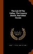 The Lily Of The Valley, The Country Doctor, And Other Stories
