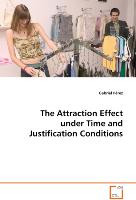 The Attraction Effect under Time and Justification Conditions