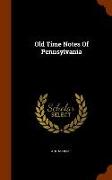 Old Time Notes Of Pennsylvania