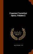 Francisci Turrettini Opera, Volume 2