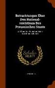 Betrachtungen Über Den National-reichthum Des Preussischen Staats: Und Über Den Wohlstand Seiner Bewohner, Volume 2