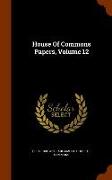 House of Commons Papers, Volume 12