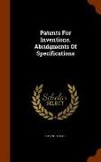 Patents For Inventions. Abridgments Of Specifications