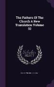 The Fathers of the Church a New Translation Volume 32