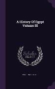 A History of Egypt Volume III