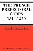 The French Prefectorial Corps 1814 1830