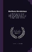 Northern Revolutions: Or, the Principal Causes of the Declension and Dissolution of Several Once Flourishing Gothic Constitutions in Europe