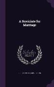 A Noviciate for Marriage