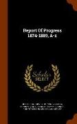 Report Of Progress 1874-1889, A-z