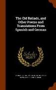 The Cid Ballads, and Other Poems and Translations from Spanish and German