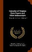 Calendar of Virginia State Papers and Other Manuscripts: ... Preserved in the Capitol at Richmond