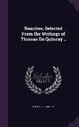 Beauties, Selected from the Writings of Thomas de Quincey