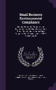 Small Business Environmental Compliance: Hearing Before the Committee on Environment and Public Works, United States Senate, One Hundred Third Congres