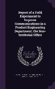 Report of a Field Experiment to Improve Communications in a Product Engineering Department, The Non-Territorial Office