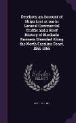 Derelicts, An Account of Ships Lost at Sea in General Commercial Traffic and a Brief History of Blockade Runners Stranded Along the North Carolina Coa