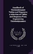 Handbook of Thermodynamic Tables and Diagrams, A Selection of Tables and Diagrams from Engineering Thermodynamics