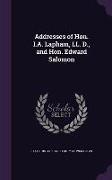 Addresses of Hon. I.A. Lapham, LL. D., and Hon. Edward Salomon