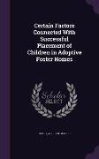 Certain Factors Connected with Successful Placement of Children in Adoptive Foster Homes