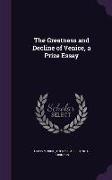 The Greatness and Decline of Venice, a Prize Essay