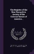 The Register of the New Hampshire Society of the Colonial Dames of America