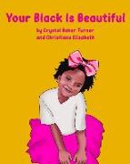 Your Black Is Beautiful