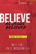 Believe as Jesus Believed: Transformed Mind