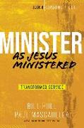 Minister as Jesus Ministered: Transformed Service