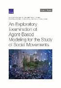 Exploratory Examination of Agent-Based Modeling for the Study of Social Movements