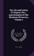 The Life And Letters Of Stephen Olin... Late President Of The Wesleyan University, Volume 2