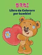 Orsi Libro da Colorare Per Bambini: Libro da colorare di orsi per bambini! Una collezione unica di pagine da colorare per bambini dai 3 anni in su