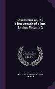 Discourses on the First Decade of Titus Levius, Volume 2