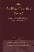 Ali.the Well-Guarded Secret: Figures of the First Master in Shi'i Spirituality