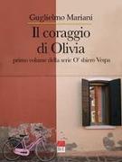 Il coraggio di Olivia: Primo volume della serie O' sbirro Vespa