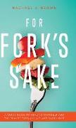 For Fork's Sake