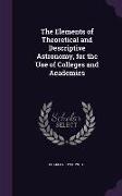 The Elements of Theoretical and Descriptive Astronomy, for the Use of Colleges and Academies