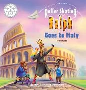 Roller Skating Ralph Goes to Italy