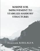 Marine soil improvement To Stabilize Harbors' structures