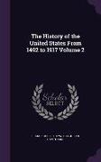 The History of the United States From 1492 to 1917 Volume 2