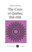 The Crisis of Quebec, 1914-1918