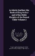 Le Morte Darthur, the Book of King Arthur and of his Noble Knights of the Round Table Volume 3