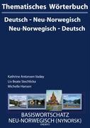 Thematisches Wörterbuch Neu-Norwegisch - Deutsch / Deutsch - Neu-Norwegisch