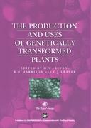 Production and Uses of Genetically Transformed Plants