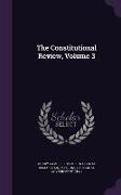 The Constitutional Review, Volume 3