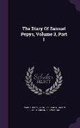 The Diary Of Samuel Pepys, Volume 3, Part 1