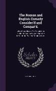 The Roman and English Comedy Consider'd and Compar'd.: With Remarks on The Suspicious Husband. And an Examen Into the Merit of the Present Comic Actor