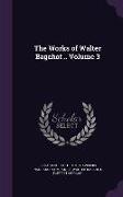 The Works of Walter Bagehot .. Volume 3
