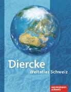 Diercke Weltatlas Schweiz - Überarbeitete und aktualisierte Ausgabe 2008