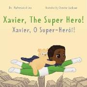 Xavier, The Superhero: A bilingual adventure book about a boy, a bear, and bravery