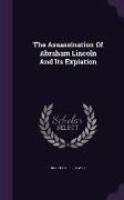 The Assassination Of Abraham Lincoln And Its Expiation