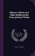 Nature in Music and Other Studies in the Tone-poetry of Today